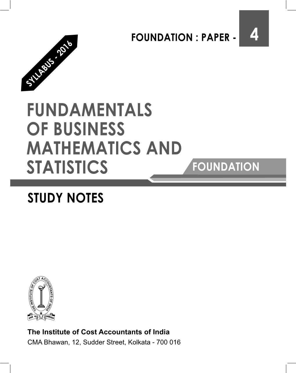 FUNDAMENTALS of BUSINESS MATHEMATICS and STATISTICS Foundation Study Notes