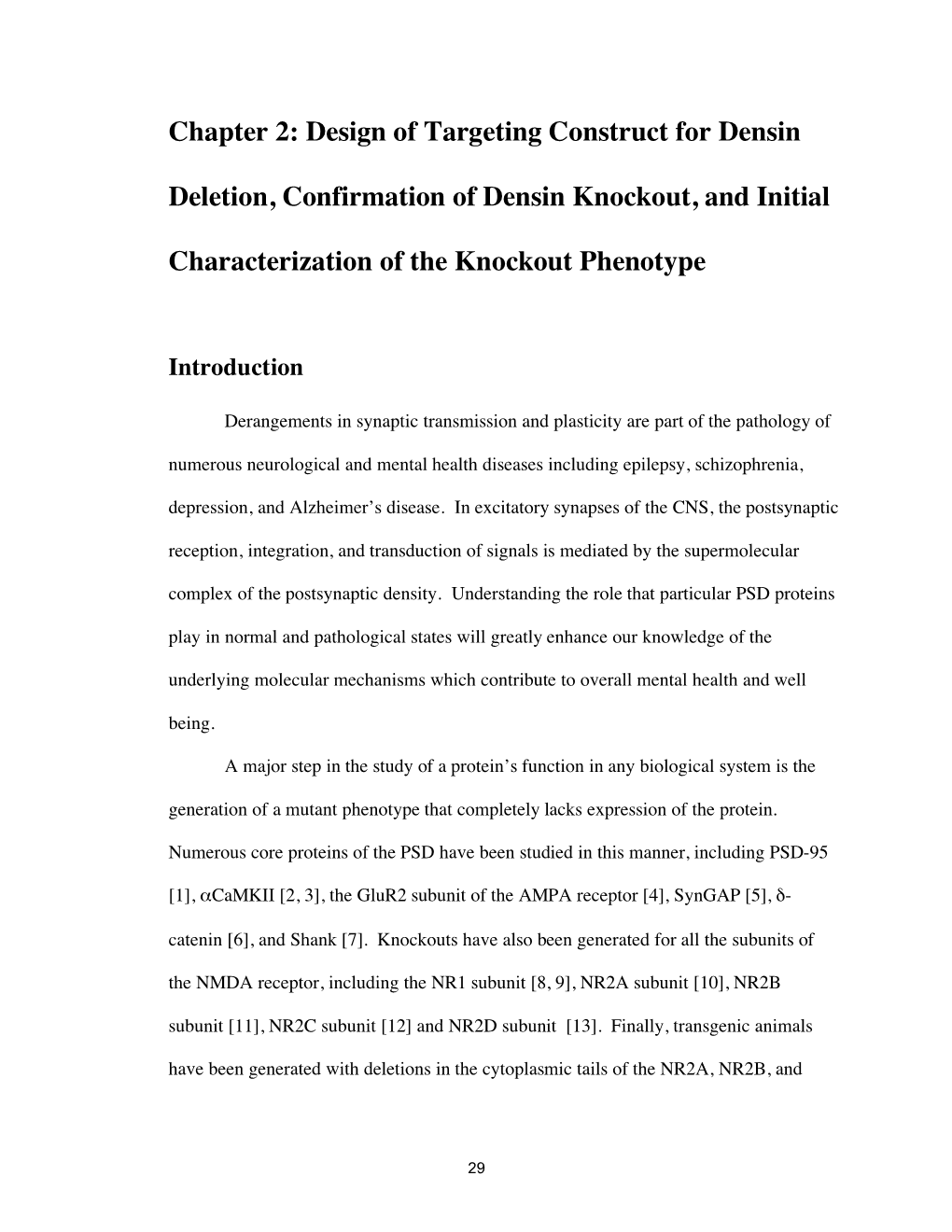 Construction and Initial Characterization of the Densin