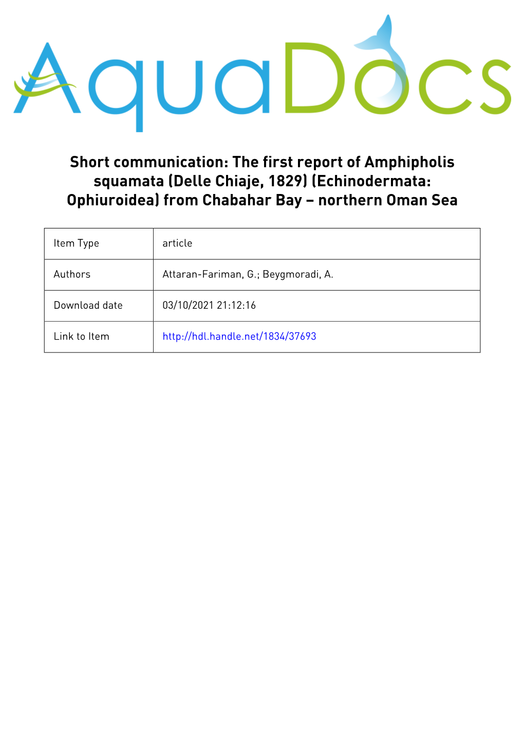 The First Report of Amphipholis Squamata (Delle Chiaje, 1829) (Echinodermata: Ophiuroidea) from Chabahar Bay – Northern Oman Sea