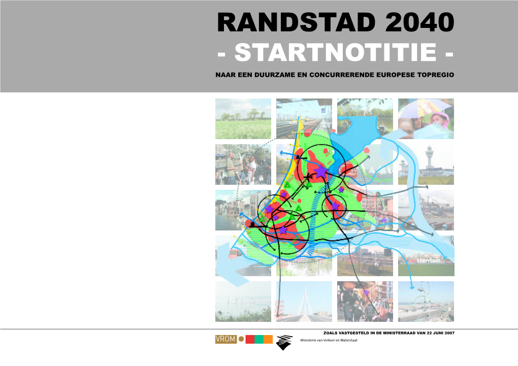 Randstad 2040 - Startnotitie - Naar Een Duurzame En Concurrerende Europese Topregio