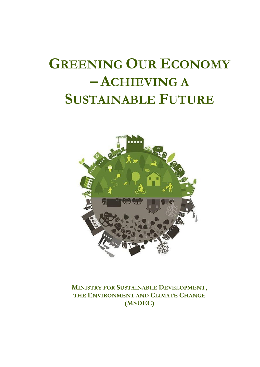 Greening Our Economy –Achieving a Sustainable