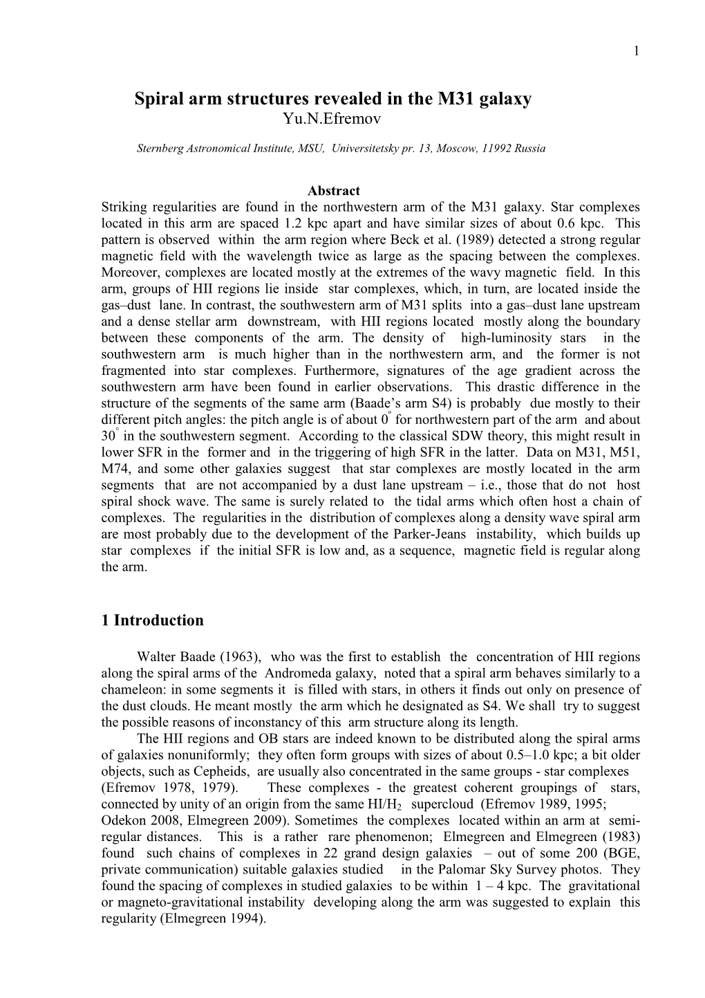 Spiral Arm Structures Revealed in the M31 Galaxy Yu.N.Efremov