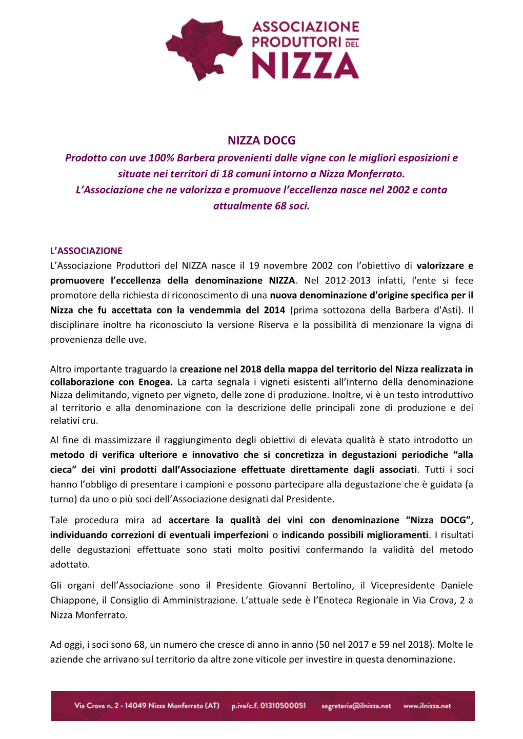 NIZZA DOCG Prodotto Con Uve 100% Barbera Provenienti Dalle Vigne Con Le Migliori Esposizioni E Situate Nei Territori Di 18 Comuni Intorno a Nizza Monferrato