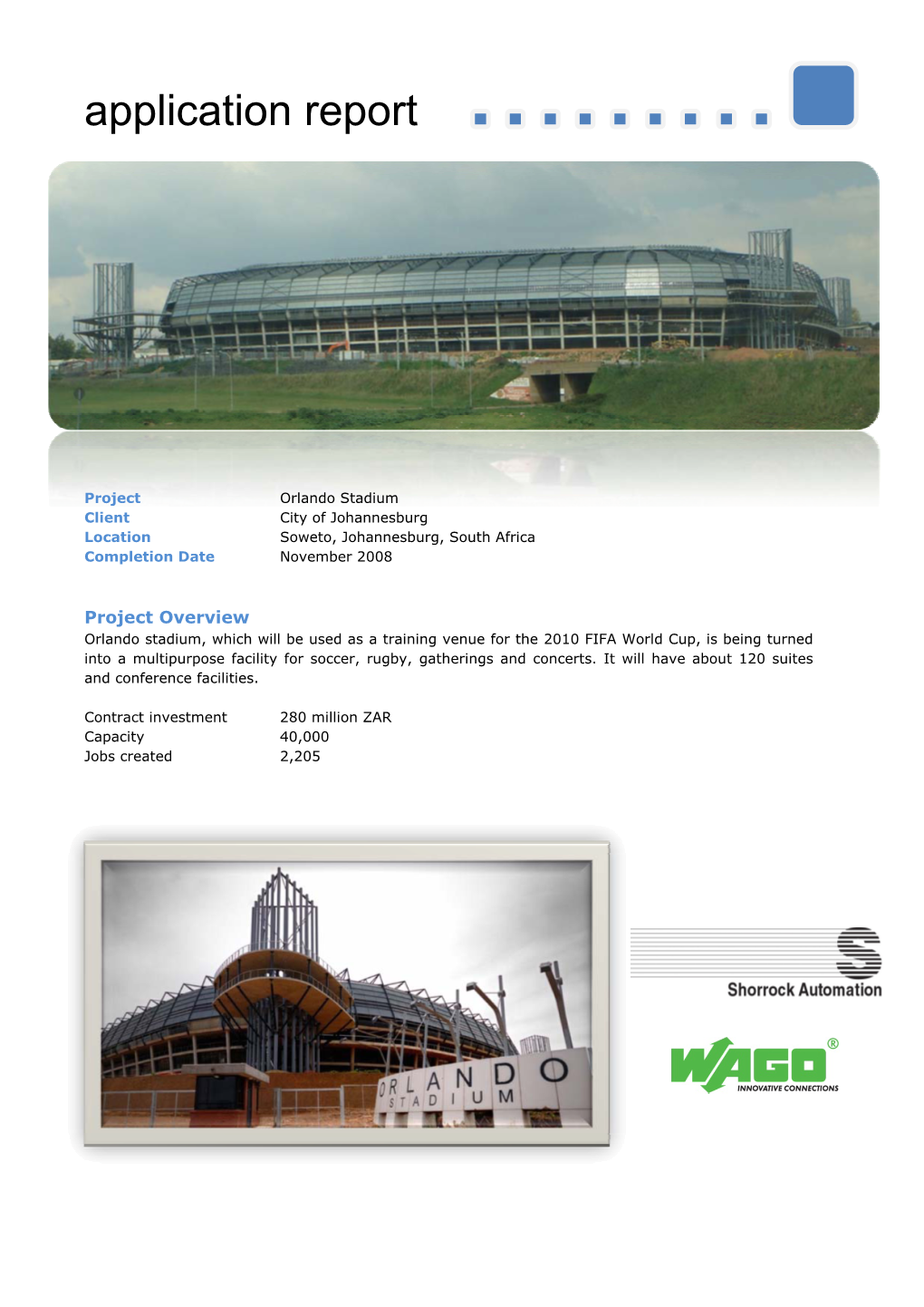 Orlando Stadium Client City of Johannesburg Location Soweto, Johannesburg, South Africa Completion Date November 2008