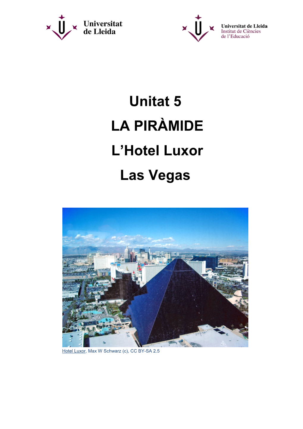 Unitat 5 LA PIRÀMIDE L'hotel Luxor Las Vegas