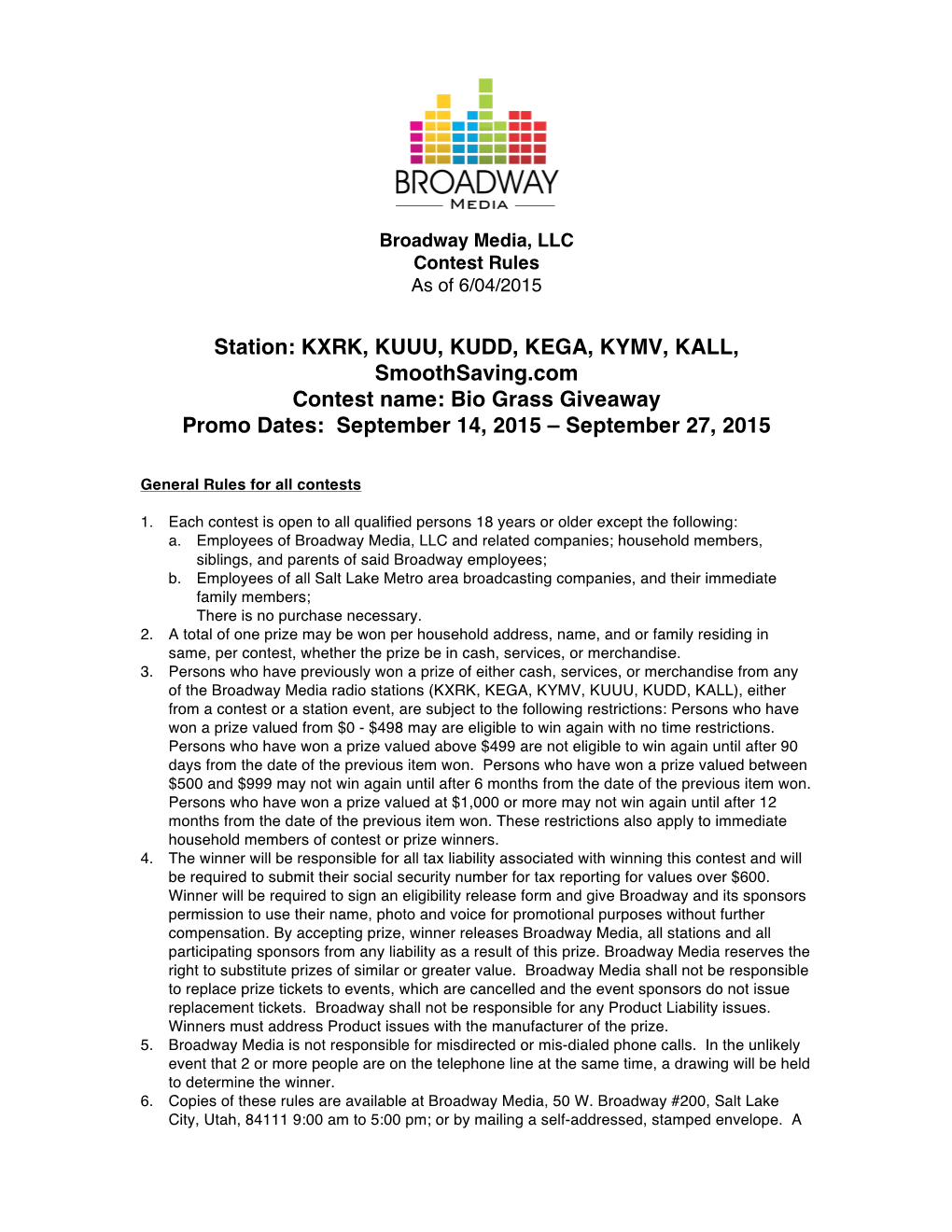 Station: KXRK, KUUU, KUDD, KEGA, KYMV, KALL, Smoothsaving.Com Contest Name: Bio Grass Giveaway Promo Dates: September 14, 2015 – September 27, 2015
