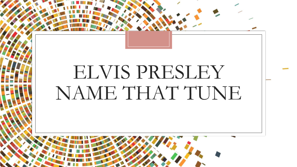 Name That Tune Elvis Presley