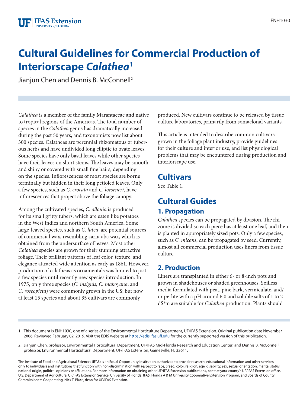 Cultural Guidelines for Commercial Production of Interiorscape Calathea1 Jianjun Chen and Dennis B