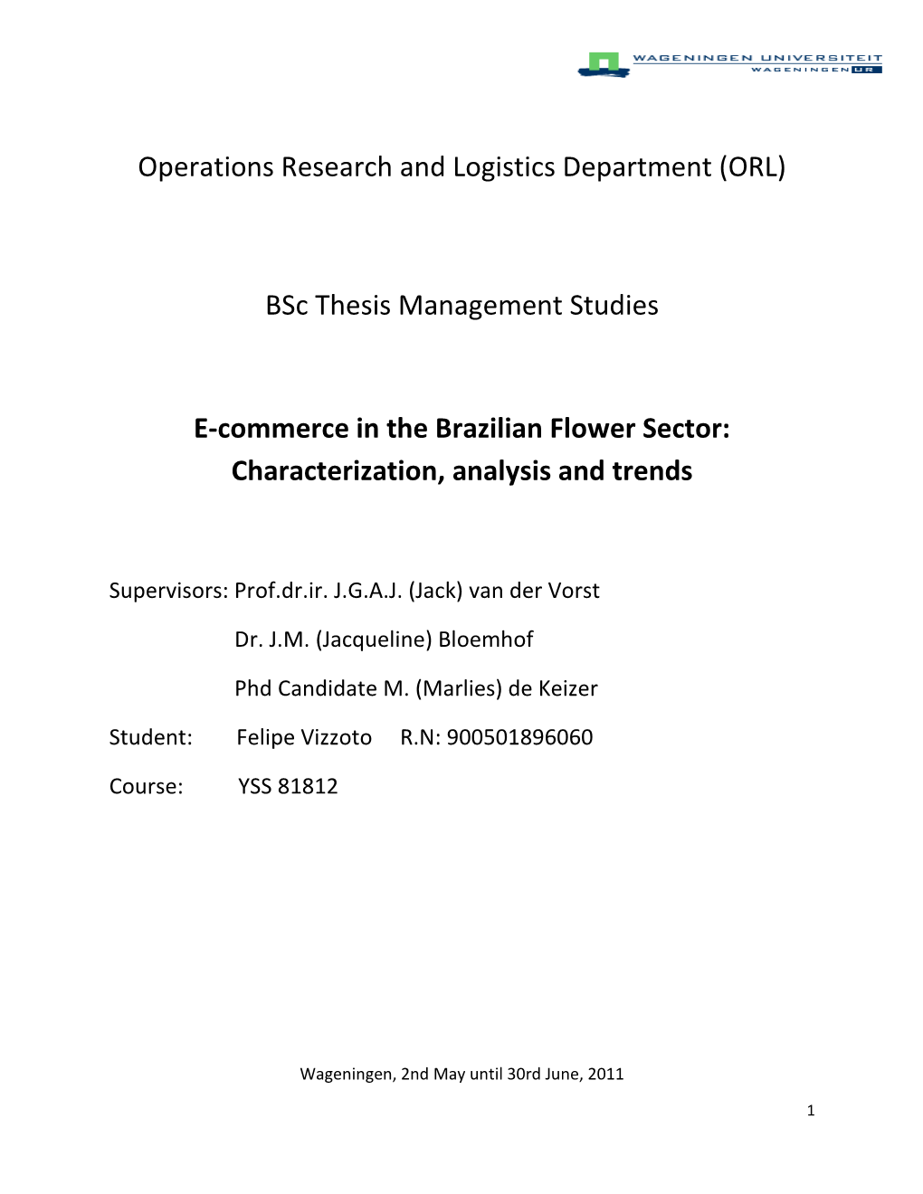 Operations Research and Logistics Department (ORL) Bsc Thesis