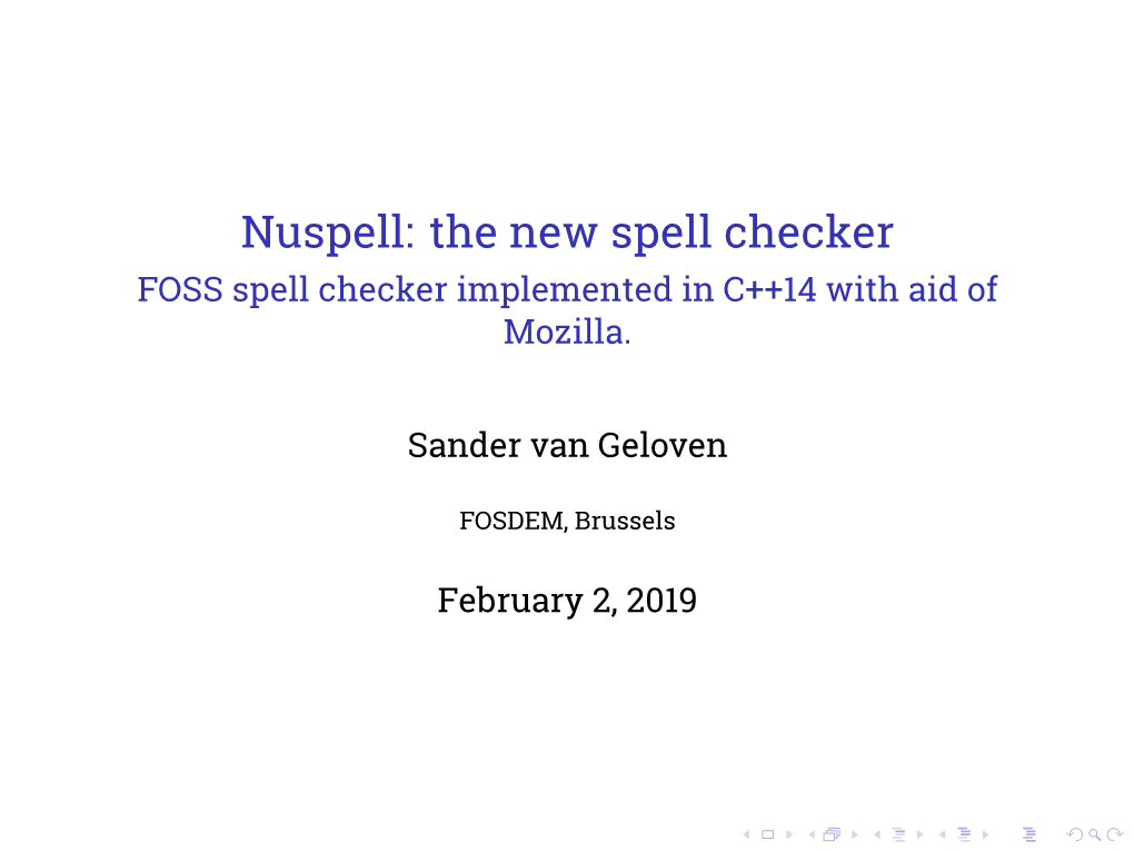 Nuspell: the New Spell Checker FOSS Spell Checker Implemented in C++14 with Aid of Mozilla