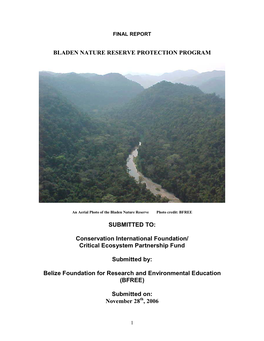 BLADEN NATURE RESERVE PROTECTION PROGRAM SUBMITTED TO: Conservation International Foundation/ Critical Ecosystem Partnership