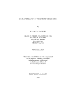 CHARACTERIZATION of the CAROTENOID CIS-BIXIN By
