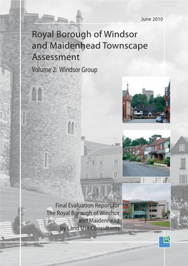 Royal Borough of Windsor and Maidenhead Townscape Assessment Volume 2: Windsor Group