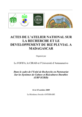 Actes De L'atelier National Sur La Recherche Et Le Developpement Du Riz Pluvial a Madagascar