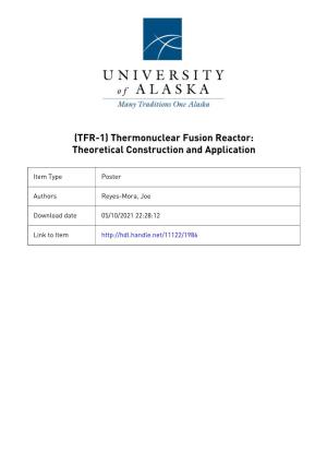 (TFR-1) Thermonuclear Fusion Reactor: Theoretical Construction and Application