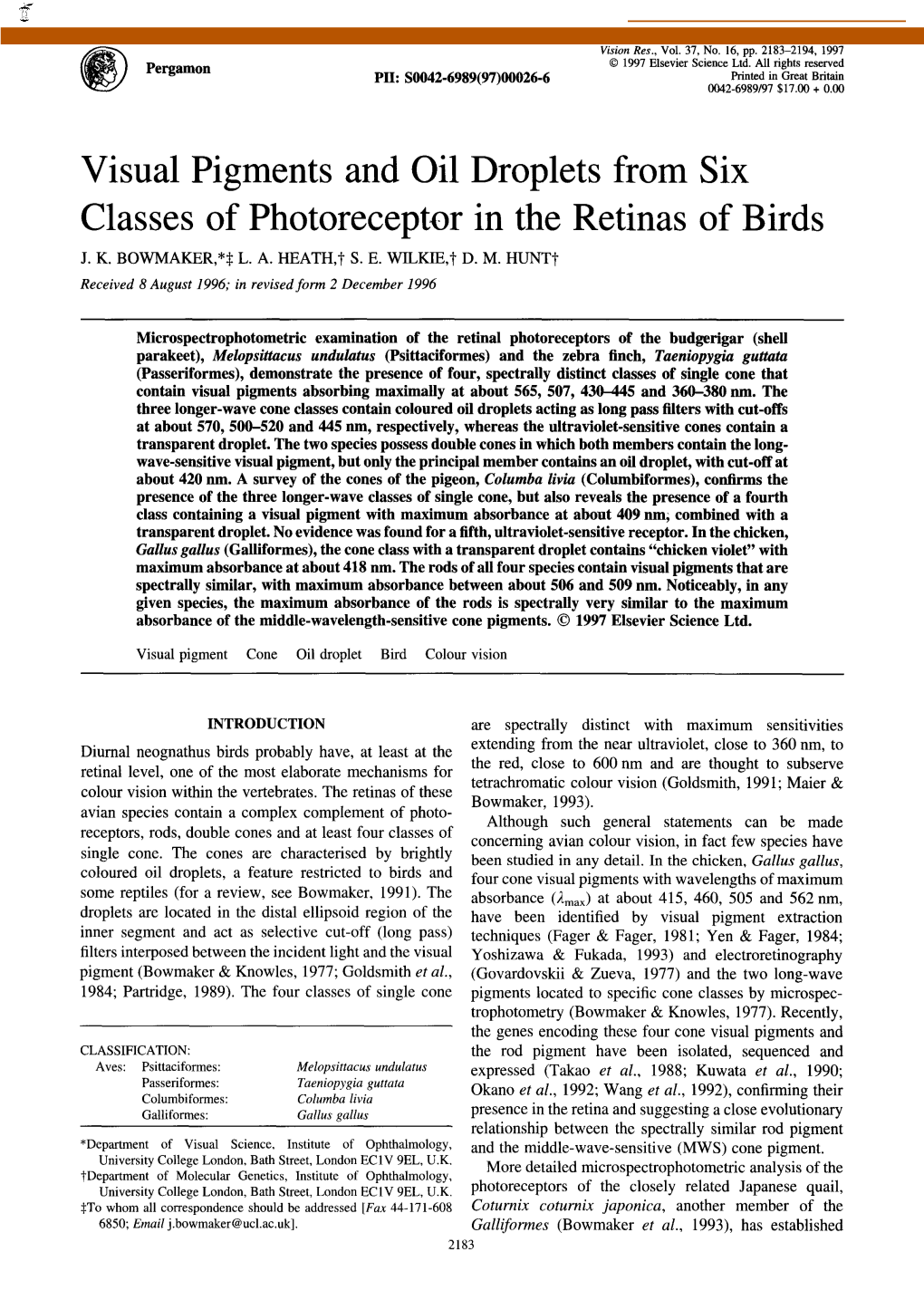 Visual Pigments and Oil Droplets from Six Classes of Photoreceptor in the Retinas of Birds J