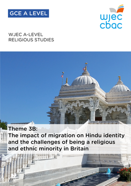 Theme 3B: the Impact of Migration on Hindu Identity and the Challenges of Being a Religious and Ethnic Minority in Britain Contents