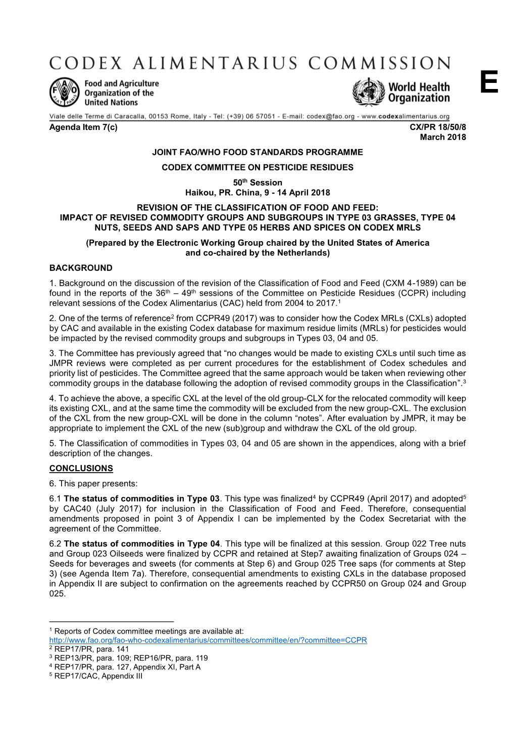 CX/PR 18/50/8 March 2018 JOINT FAO/WHO FOOD STANDARDS PROGRAMME CODEX COMMITTEE on PESTICIDE RESIDUES 50Th Session Haikou, PR