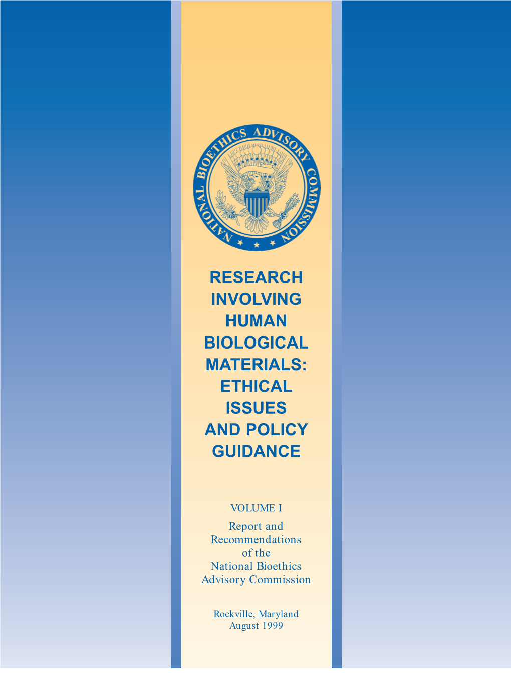 402-4242 • Fax: 301-480-6900 • Website: RESEARCH INVOLVING HUMAN BIOLOGICAL MATERIALS: ETHICAL ISSUES and POLICY GUIDANCE