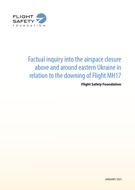 Factual Inquiry Into the Airspace Closure Above and Around Eastern Ukraine in Relation to the Downing of Flight MH17 Flight Safety Foundation