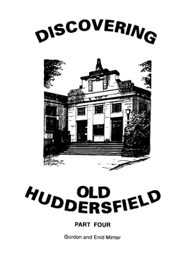 Discovering Old Huddersfield: Part 4