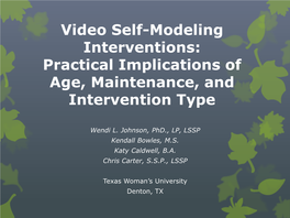 Video Self-Modeling Interventions: Practical Implications of Age, Maintenance, and Intervention Type