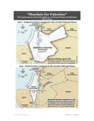 Mandate for Palestine” the Legal Aspects of Jewish Rights to a National Home in Palestine Eli E