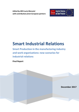 Smart Industrial Relations Smart Production in the Manufactoring Industry and Work Organisations: New Scenarios for Industrial Relations