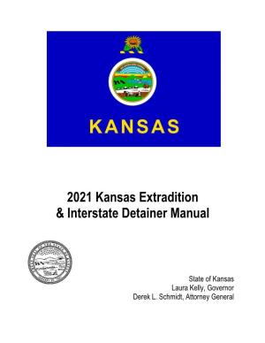 2021 Kansas Extradition & Interstate Detainer Manual
