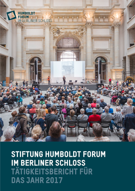 Stiftung Humboldt Forum Im Berliner Schloss Tätigkeitsbericht Für Das Jahr 2017