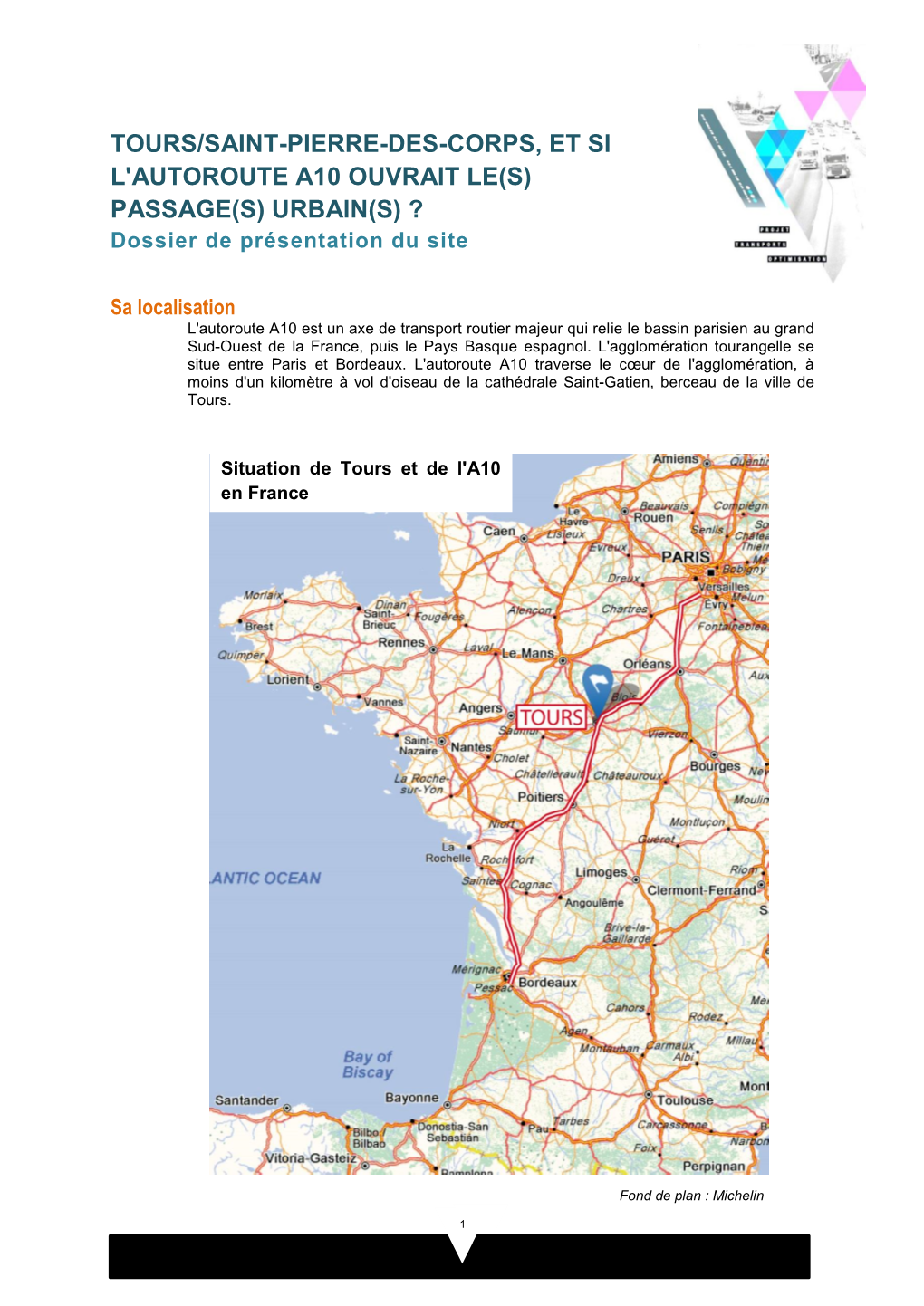 TOURS/SAINT-PIERRE-DES-CORPS, ET SI L'autoroute A10 OUVRAIT LE(S) PASSAGE(S) URBAIN(S) ? Dossier De Présentation Du Site