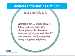Medical Informatics Defined