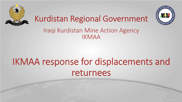 IKMAA Response for Displacements and Returnees IKMAA Structure