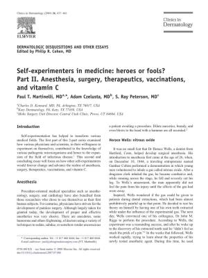 Self-Experimenters in Medicine: Heroes Or Fools? Part II. Anesthesia, Surgery, Therapeutics, Vaccinations, and Vitamin C Paul T