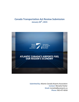 Atlantic Canada Airports Association Contact: Monette Pasher Email: Monette@Acairports.Ca Phone: 902-477-8318 Table of Contents