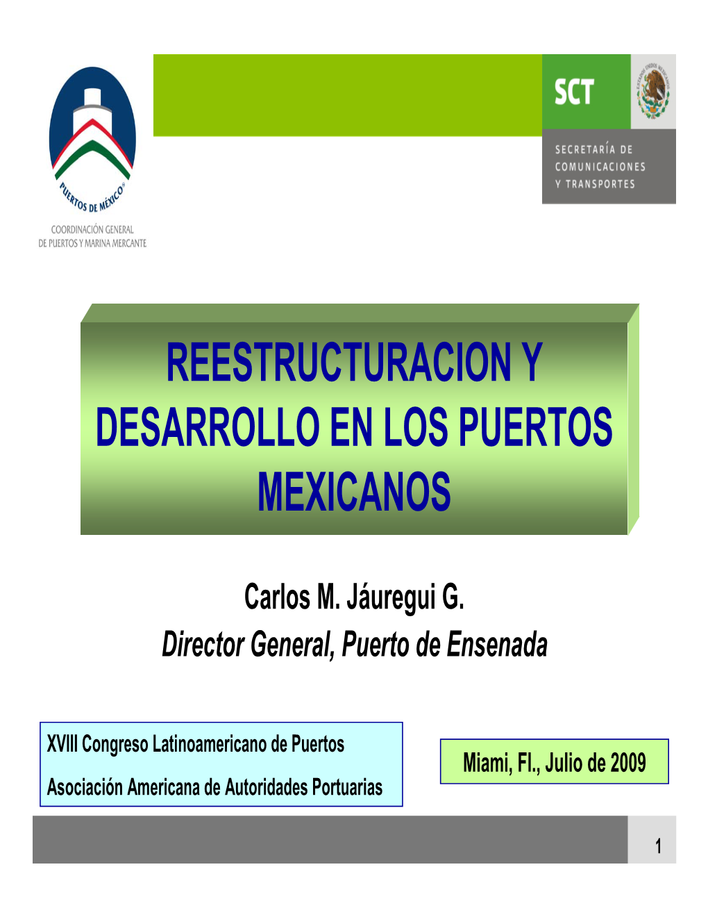 Reestructuracion Y Desarrollo En Los Puertos Mexicanos