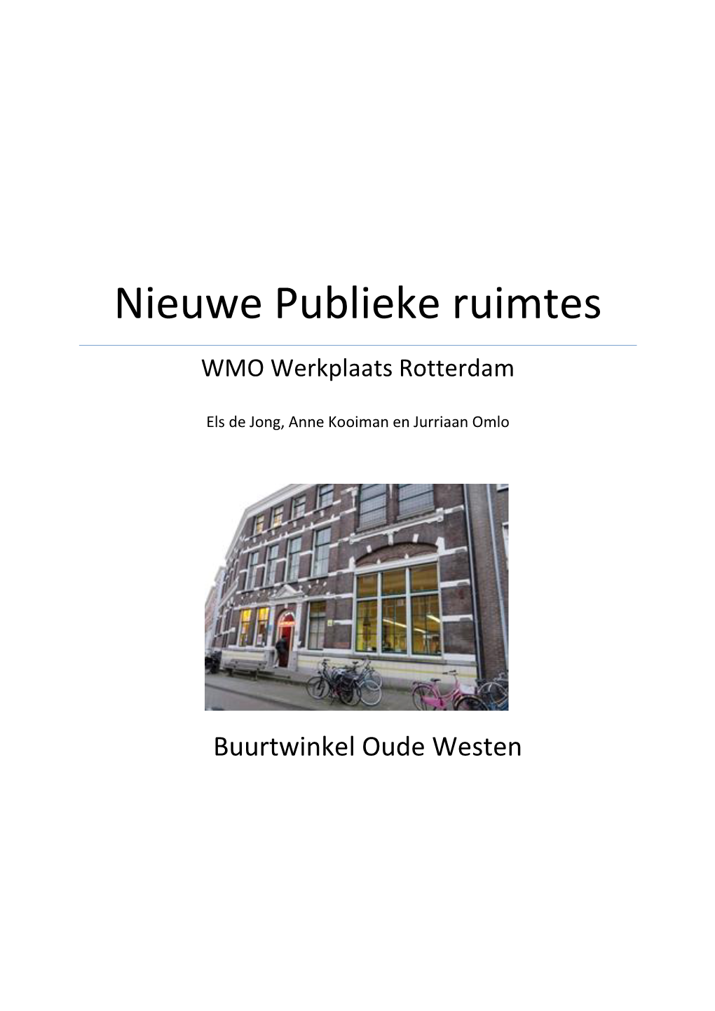 Nieuwe Publieke Ruimtes WMO Werkplaats Rotterdam