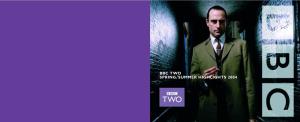 Bbc Two Spring/Summer Highlights 2004 Bbc Two Spring/Summer Highlights 2004