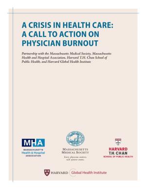 A Crisis in Health Care: a Call to Action on Physician Burnout