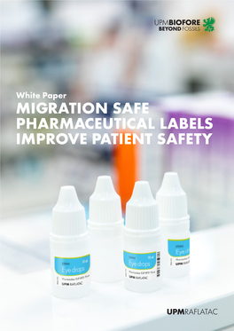 White Paper MIGRATION SAFE PHARMACEUTICAL LABELS IMPROVE PATIENT SAFETY Table of Contents