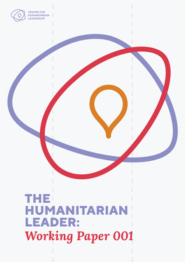 THE HUMANITARIAN LEADER: Working Paper 001