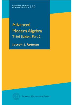 Advanced Modern Algebra Third Edition, Part 2