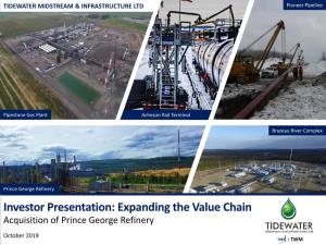 Prince George Refinery Investor Presentation: Expanding the Value Chain Acquisition of Prince George Refinery