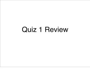 Quiz 1 Review 1