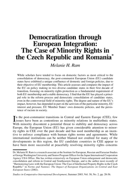 Democratization Through European Integration: the Case of Minority Rights in the Czech Republic and Romania * Melanie H