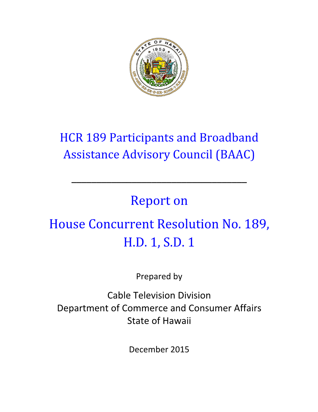 Report on House Concurrent Resolution No. 189, HD 1, SD 1