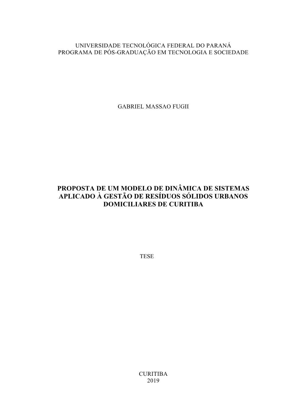 Proposta De Um Modelo De Dinâmica De Sistemas Aplicado À Gestão De Resíduos Sólidos Urbanos Domiciliares De Curitiba