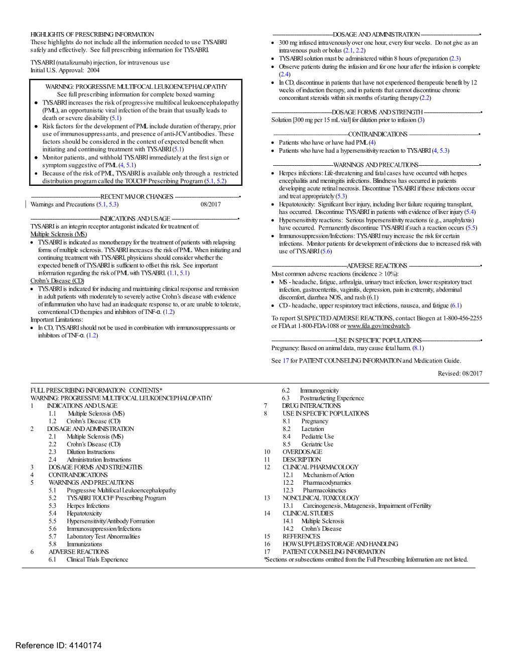 TYSABRI (Natalizumab) Injection, for Intravenous Use • Observe Patients During the Infusion and for One Hour After the Infusion Is Complete Initial U.S