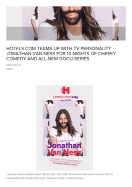 Hotels.Com Teams up with Tv Personality Jonathan Van Ness for 10 Nights of Cheeky Comedy and All-New Docu-Series