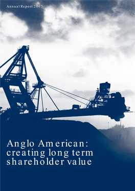 Anglo American: Creating Long Term Shareholder Value Highlights of 2005